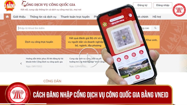 Cách đăng nhập Cổng Dịch vụ công Quốc gia bằng VNeID